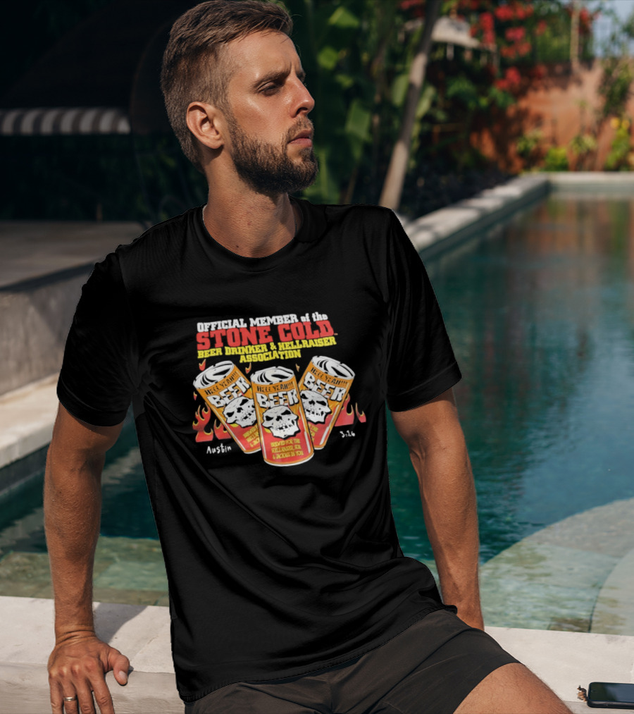 Official Member Stone Cold Steve Austin Beer Drinker Hellraiser Association Brewed For Hellraiser Sob Jackass T-Shirt