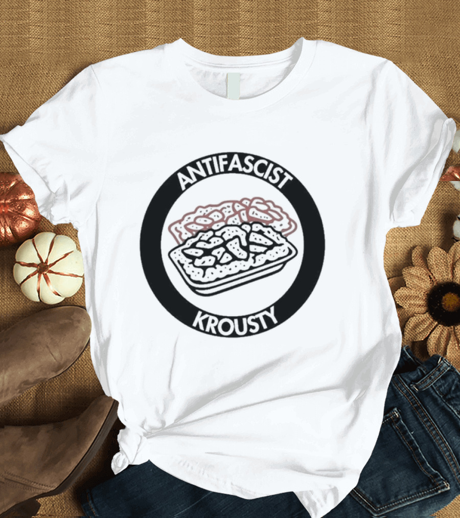 Antifascist Krousty Pizza Antifa Symbol Bold Political Message T-Shirt