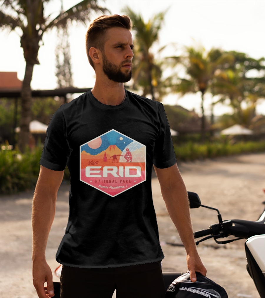 Visit Erid National Park Human Population 1 Space Exploration Mars Adventure T-Shirt