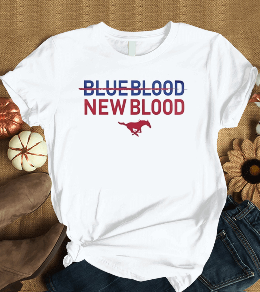Blue Blood New Blood SMU Mustangs Southern Methodist University T-Shirt
