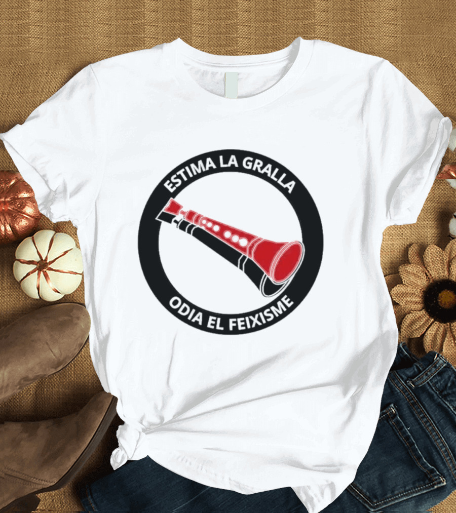 Estima La Gralla Odia El Feixisme Red Gralla T-Shirt