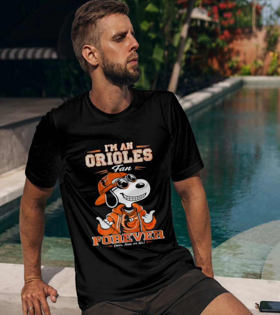 Snoopy I'm An Orioles Fan Forever Win Lose Or Tie T-Shirt