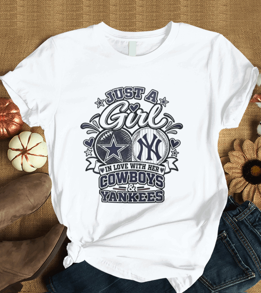 Just A Girl In Love With Her Cowboys Yankees T-Shirt