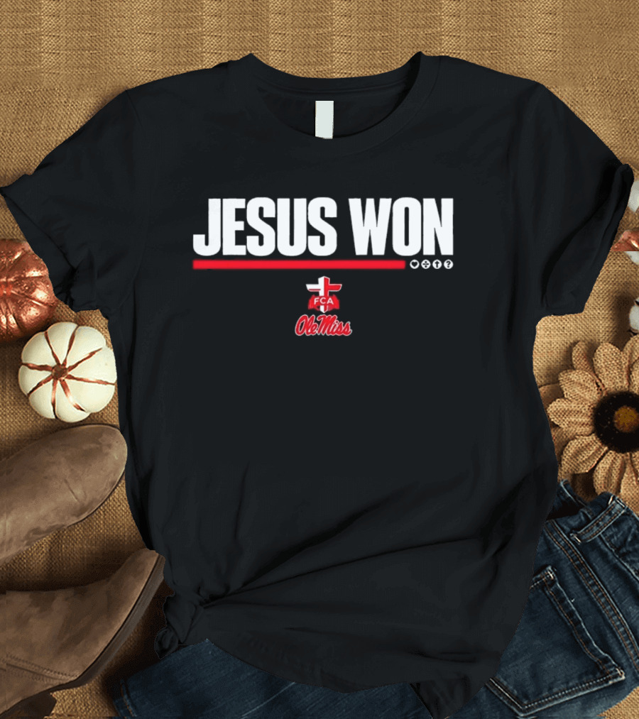 Jesus Won FCA Ole Miss University Of Mississippi T-Shirt