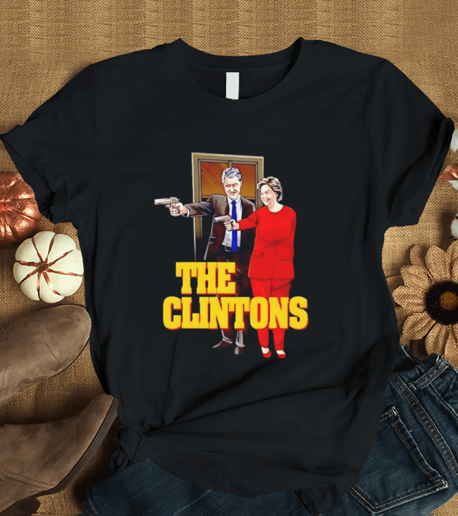 The Clintons Bill And Hillary With Guns T-Shirt