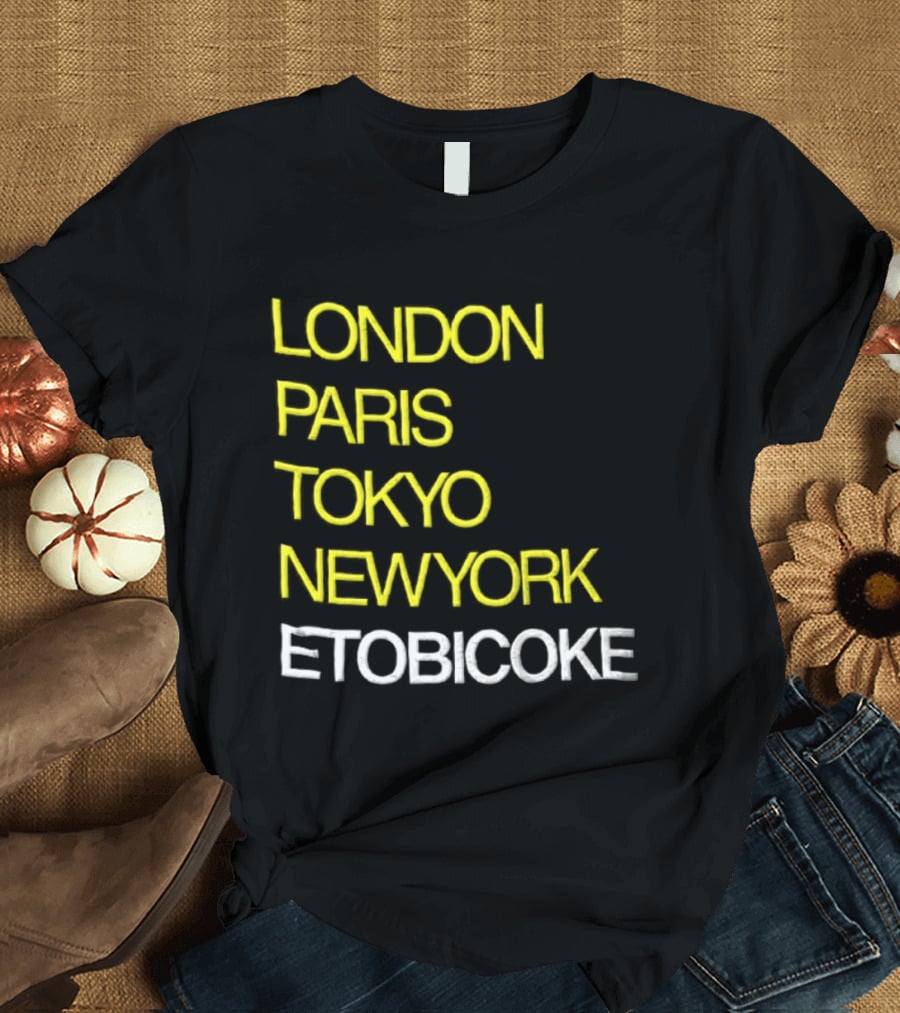 London Paris Tokyo NewYork Etobicoke City Travel Destination Landmark T-Shirt