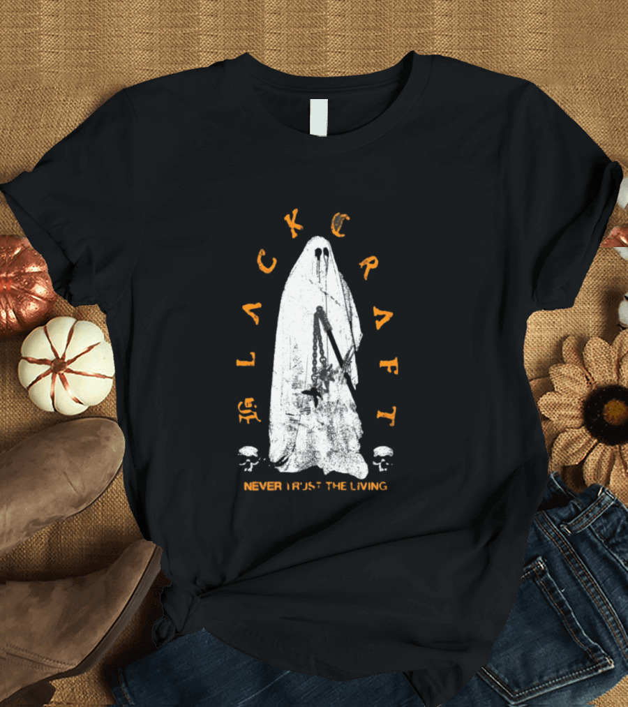 Blackcraft Haunter Never Trust The Living Ghost Chains And Skulls T-Shirt
