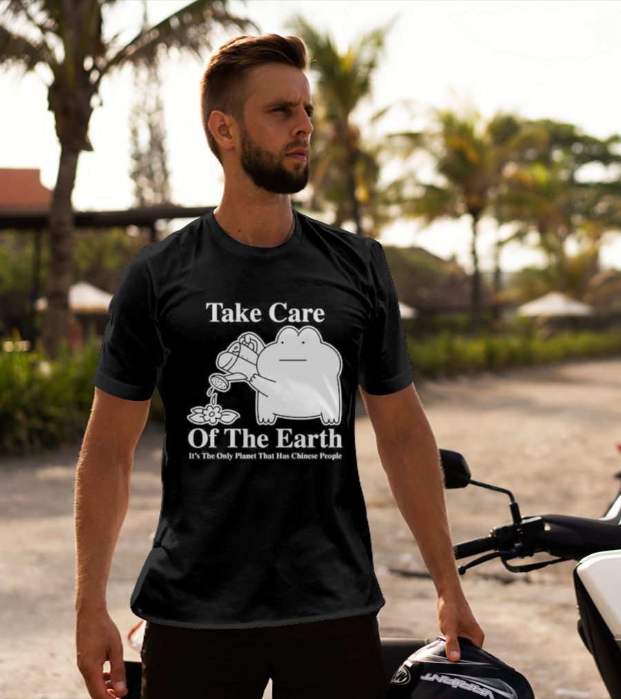 Take Care Of The Earth It's The Only Planet That Has Chinese People Frog T-Shirt