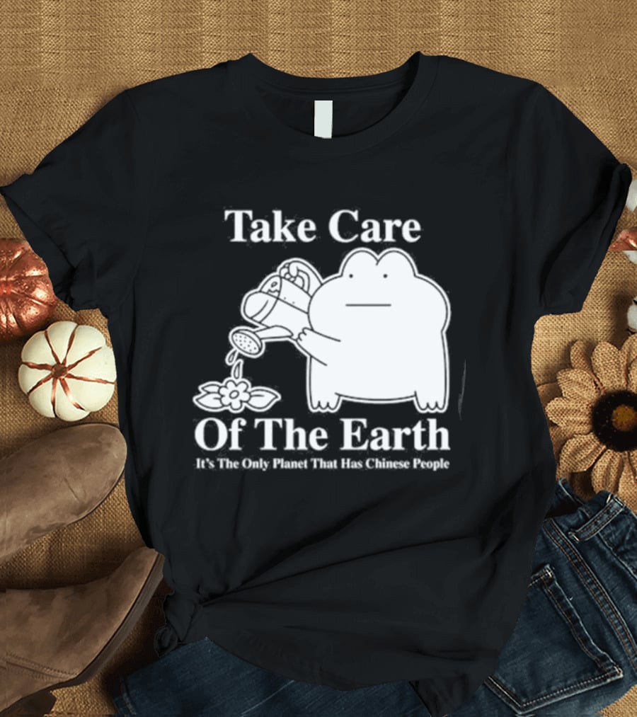Take Care Of The Earth It's The Only Planet That Has Chinese People Frog T-Shirt