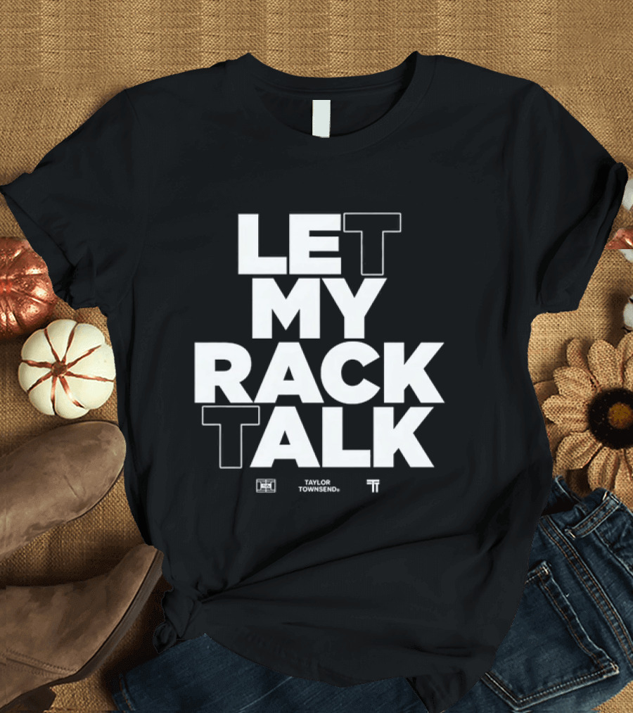 Taylor Townsend Let My Rack Talk Tennis Wilson Collaboration T-Shirt