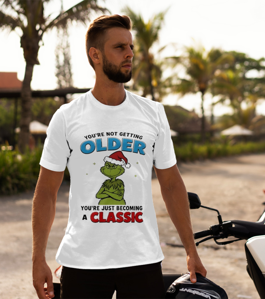 Grinch You're Not Getting Older You're Just Becoming A Classic Santa Hat T-Shirt