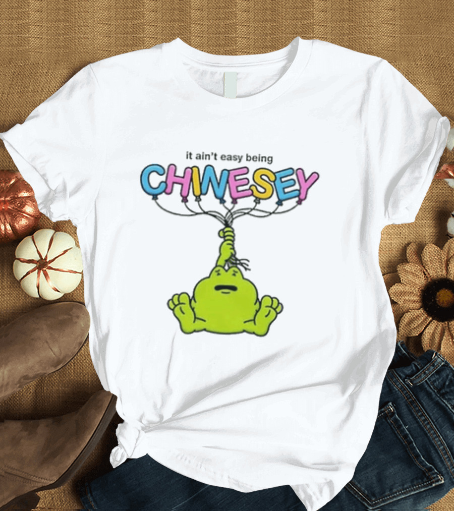 It Ain't Easy Being Chinesey Frog Balloon Humor T-Shirt