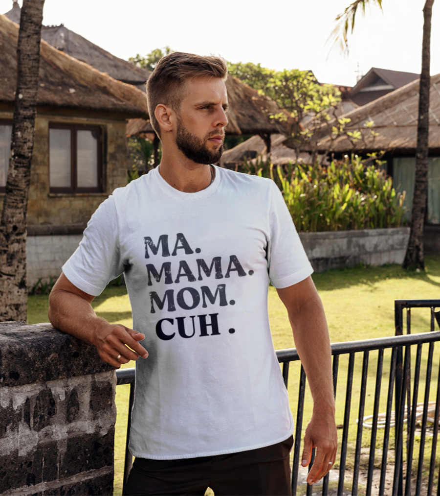 Ma Mama Mom Cuh Motherhood Trends T-Shirt