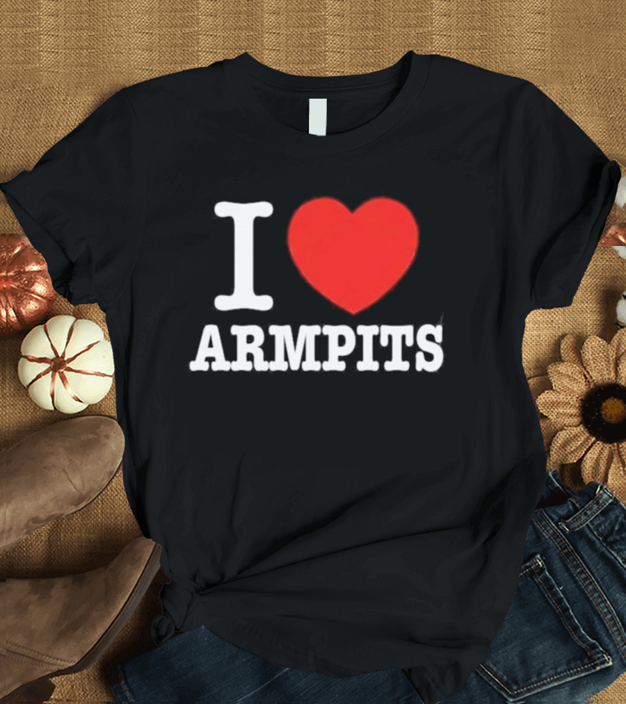 I Love Armpits Fetish Humor Bold White Red Heart T-Shirt