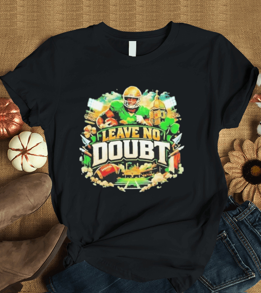 Notre Dame Fighting Irish Leave No Doubt 2026 Football Iconography T-Shirt