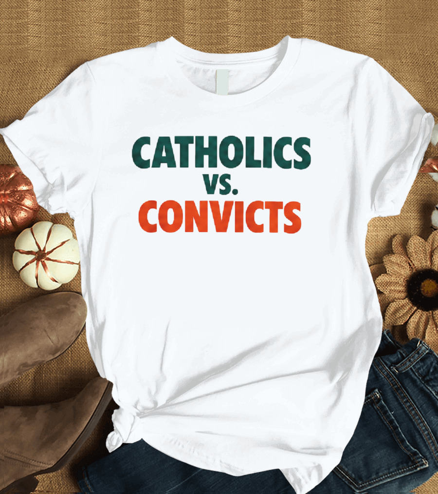 Catholics Vs Convicts Notre Dame Vs Miami ND Unfinished Business Oct 15 1988 T-Shirt