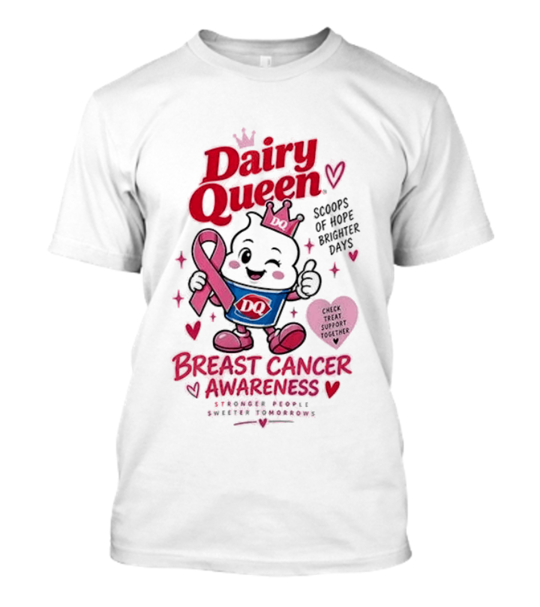 Dairy Queen Breast Cancer Awareness Stronger People Sweeter Tomorrows Check Treat Support Together T-Shirt