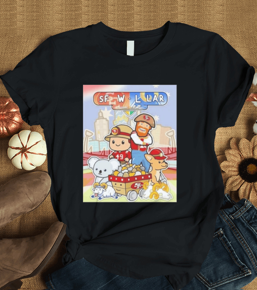 San Francisco 49ers Dig Up A Win SF W L LAR Australia T-Shirt