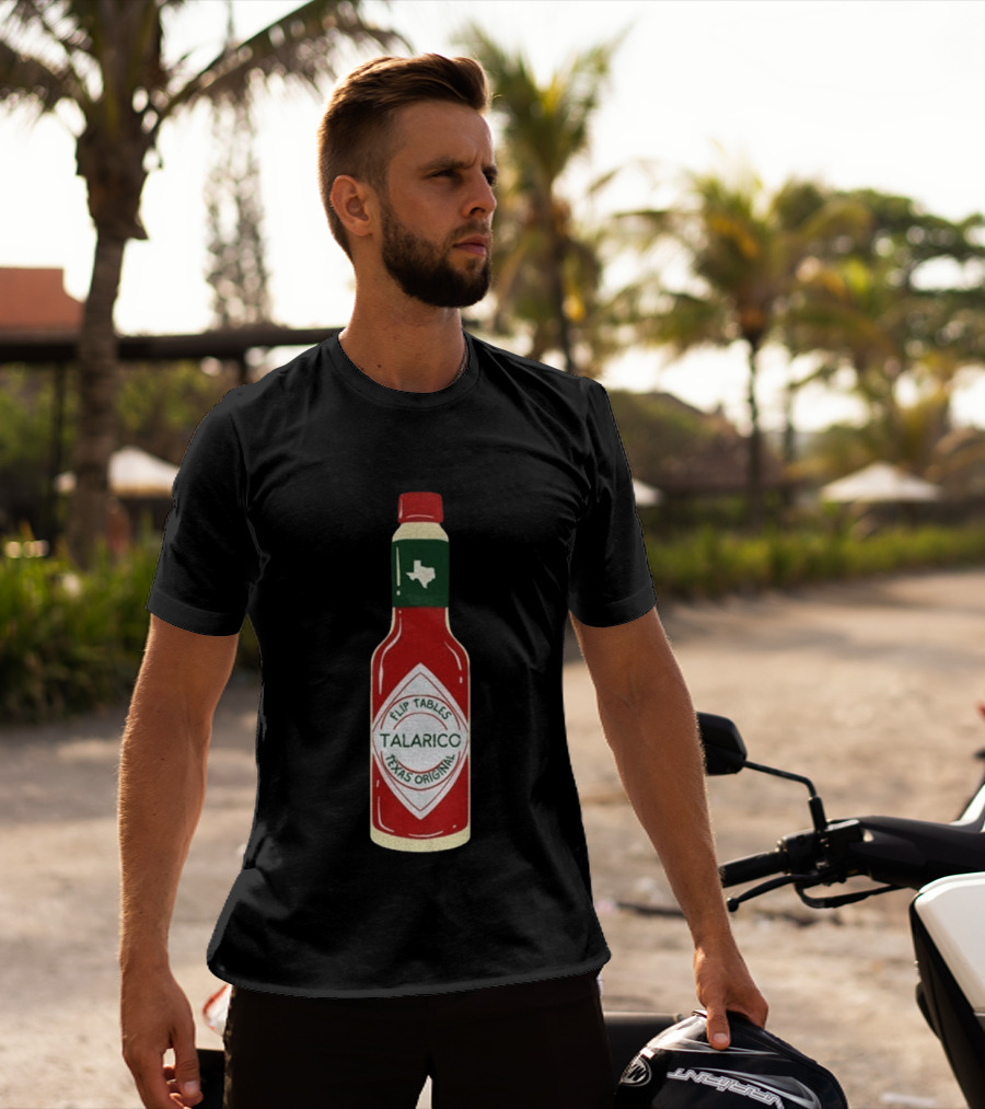Talarico Flip Tables Texas Original Hot Sauce Bottle T-Shirt