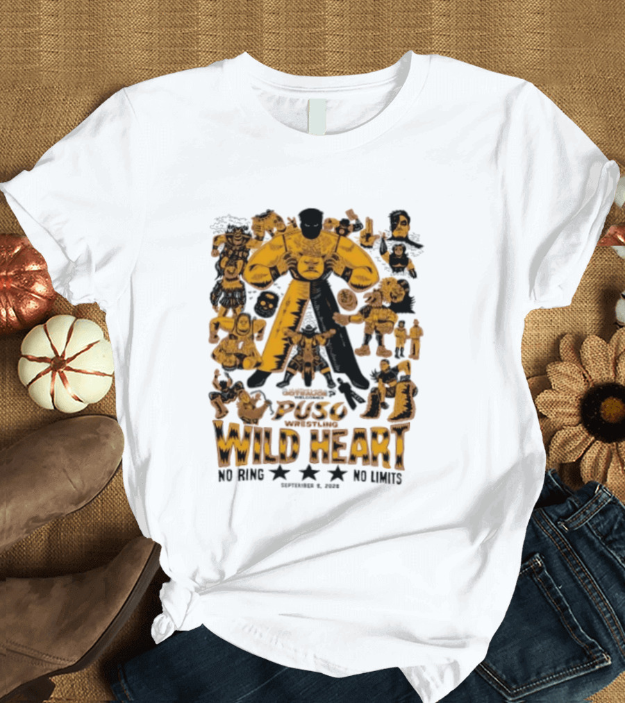 Puso Wrestling Wild Heart September 6 2026 No Ring No Limits T-Shirt