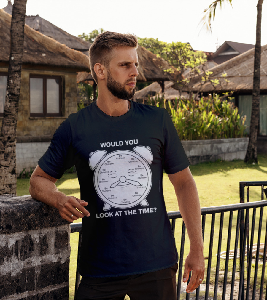 Would You Look At The Time Chinese Alarm T-Shirt