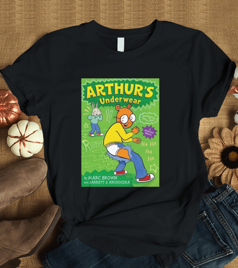 ARTHUR'S Underwear Graphic Novel By Marc Brown And Jarrett J. Krosoczka T-Shirt