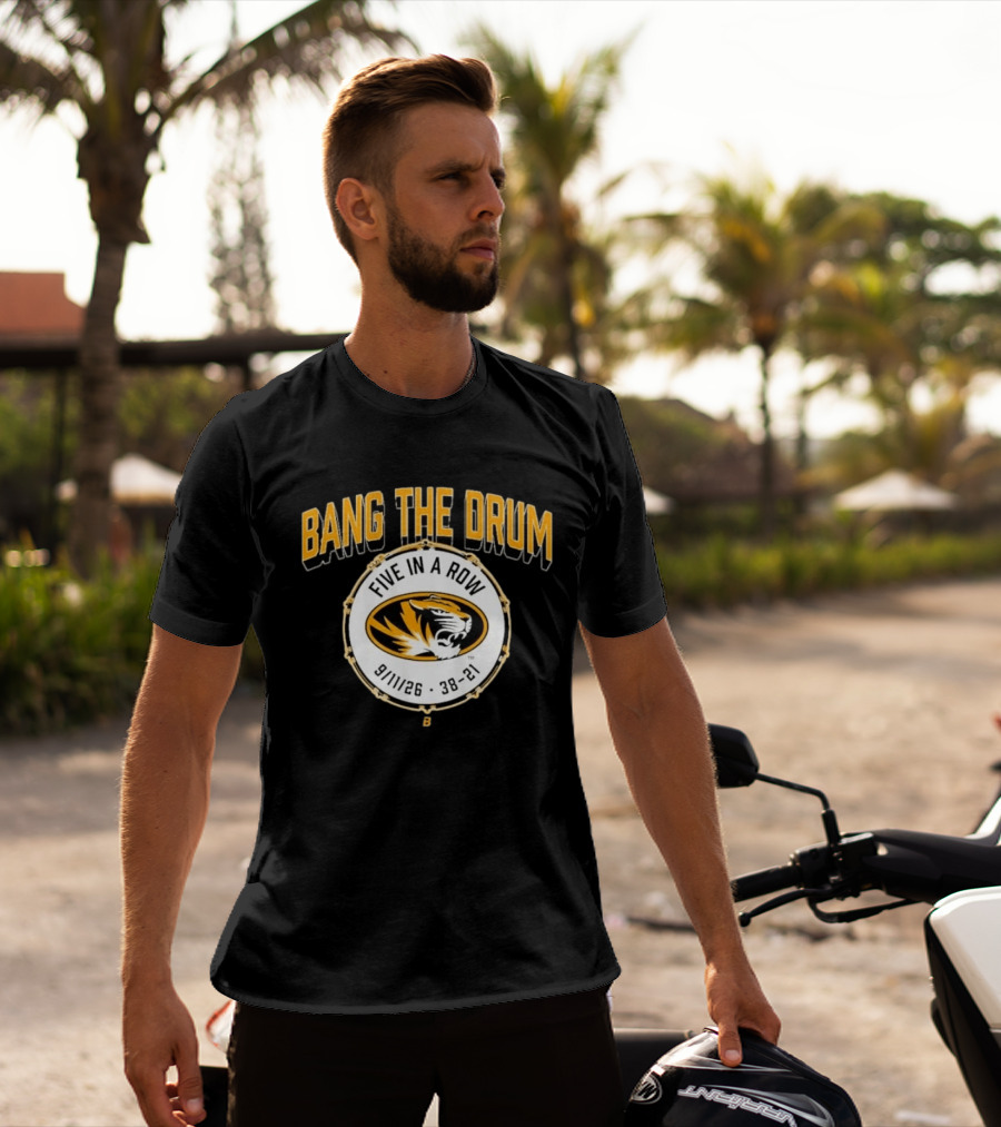 Bang The Drum Missouri Football Five In A Row Tiger Logo 9 11 26 38 21 T-Shirt