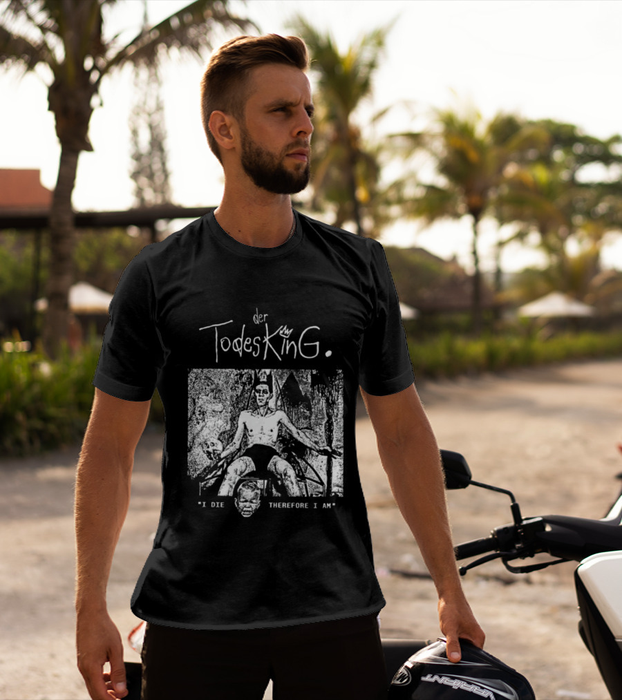 Der Todesking I Die Therefore I Am Jörg Buttgereit T-Shirt