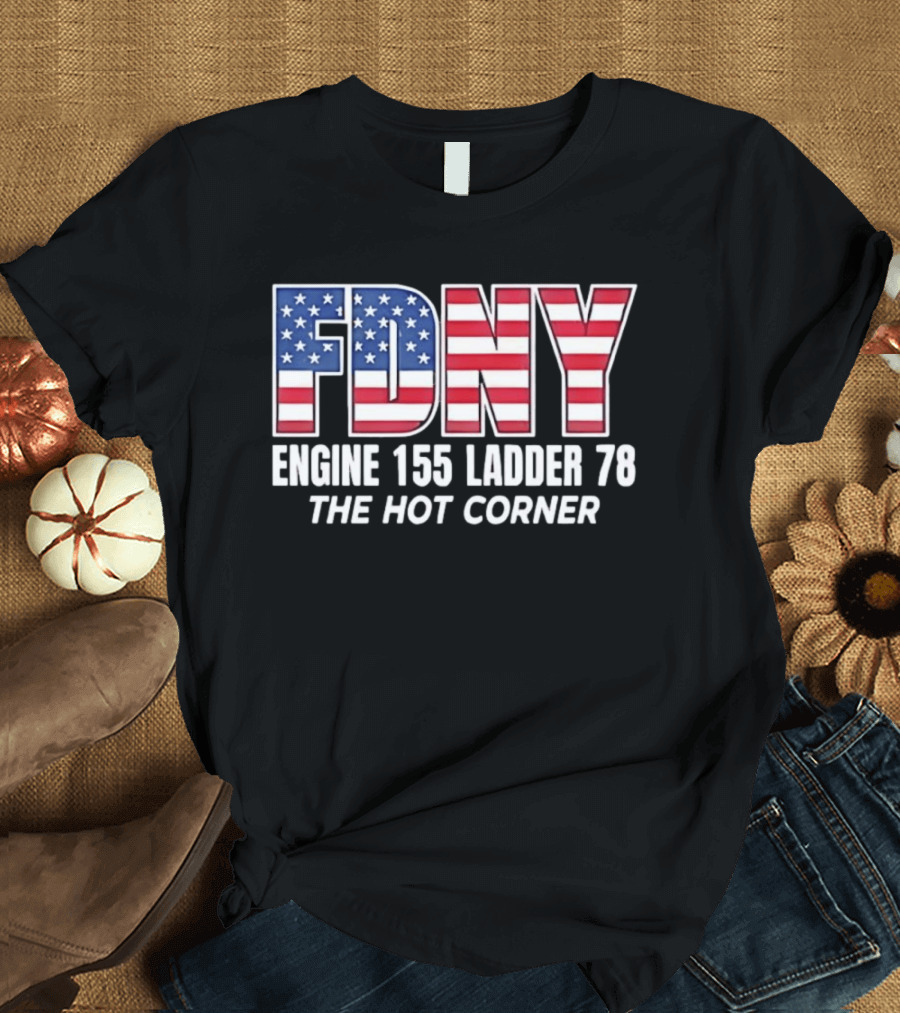 FDNY Engine 155 Ladder 78 The Hot Corner American Flag Edition T-Shirt