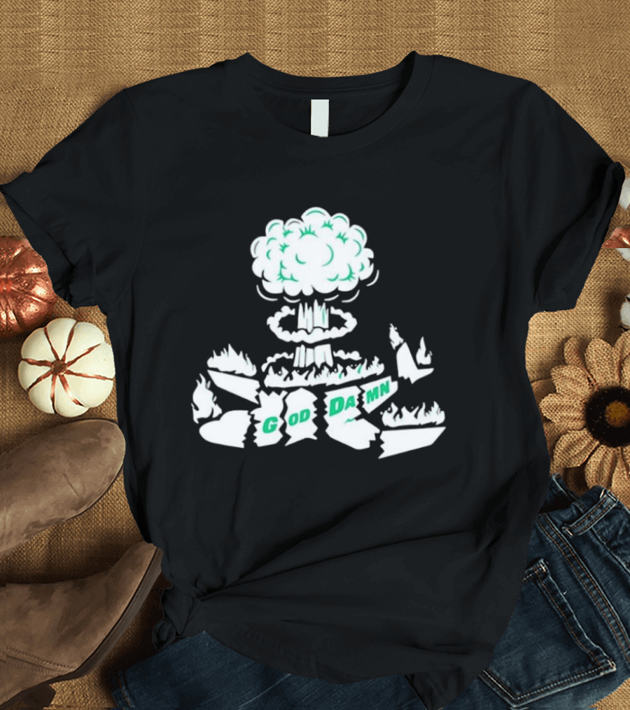 God Damn Nuclear Explosion Mushroom Cloud T-Shirt