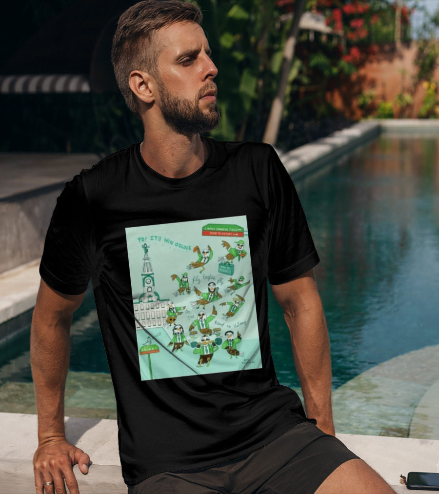 Yo It's Win O' Philadelphia Eagles Fly Eagles Fly On The Road To Victory Lincoln Financial Field T-Shirt