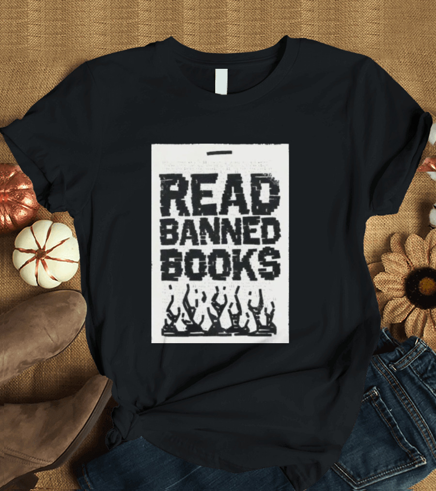 Read Banned Books Advocacy With Rising Flames T-Shirt