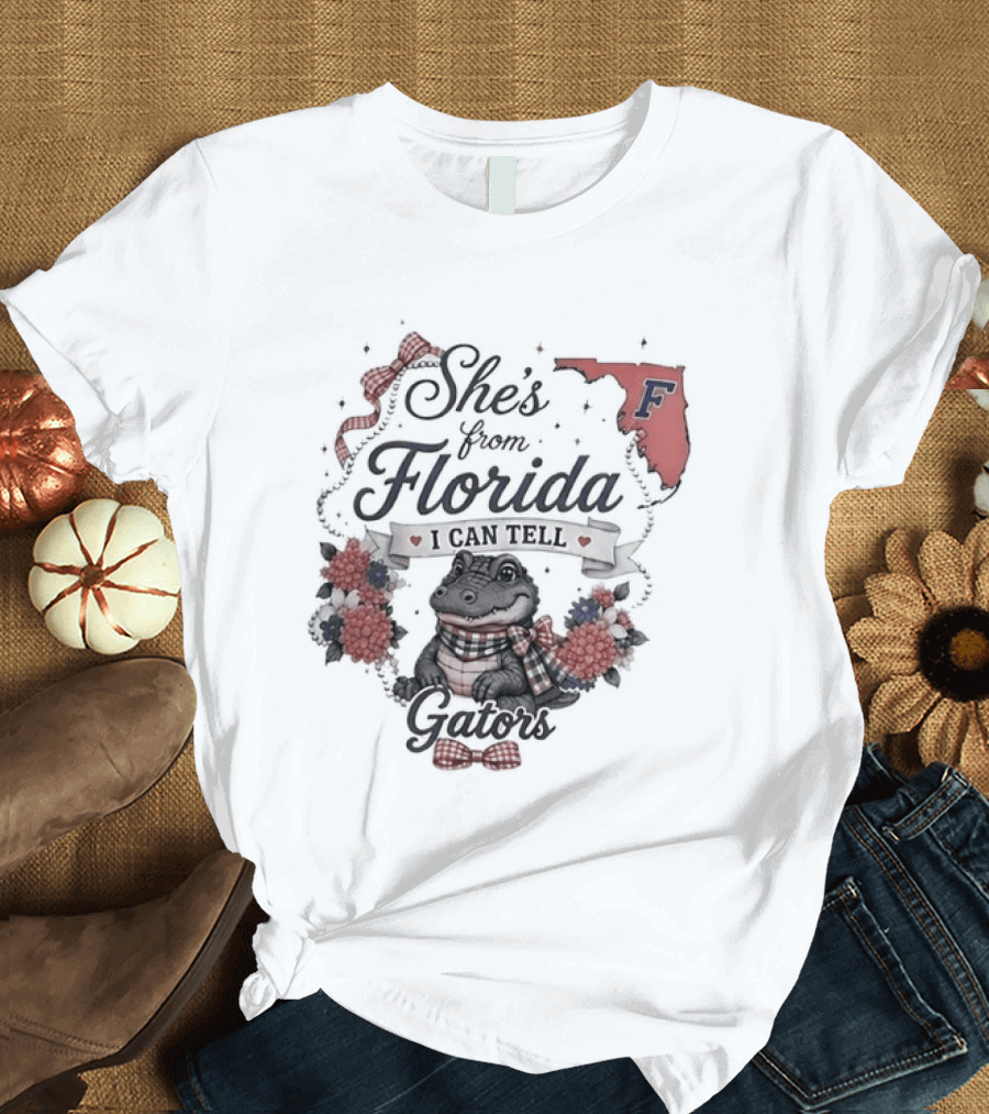 She's From Florida I Can Tell Gators F Gator Nation T-Shirt