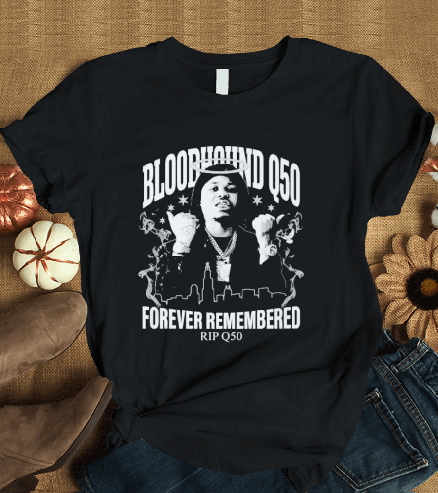 Bloodhound Q50 Forever Remembered RIP Q50 Memorial T-Shirt