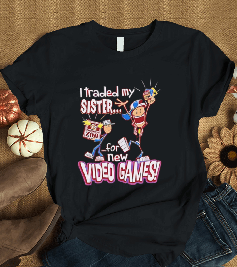 I Traded My Sister For New Zoo Video Games Cartoon T-Shirt