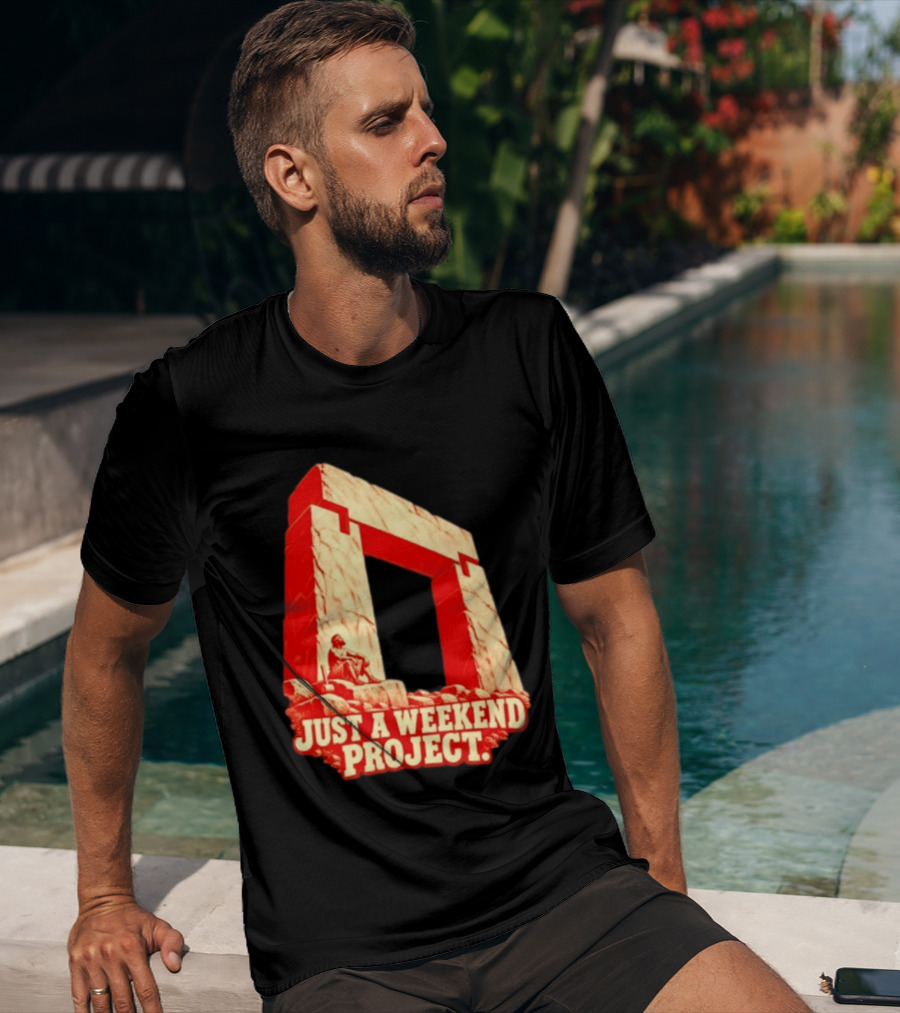 Just A Weekend Project Stonehenge Construction Builder T-Shirt