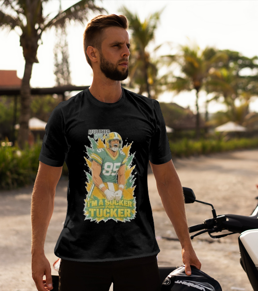 I'm A Sucker For Tucker Green Bay Packers 85 Affiliated SWAG T-Shirt