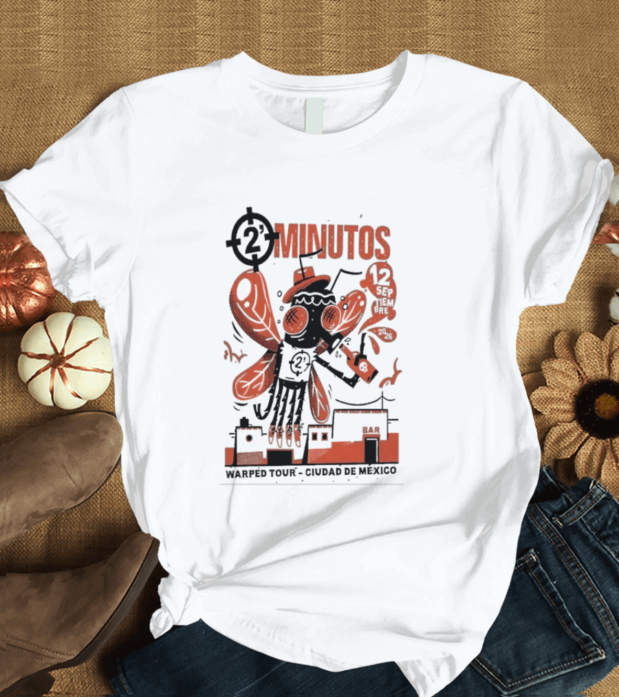 2 Minutos Sept 12 2026 Warped Tour Ciudad De Mexico Punk Rock T-Shirt
