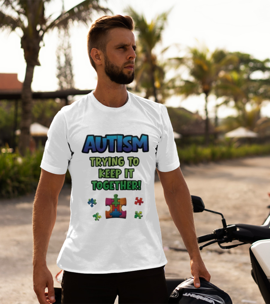Autism Trying To Keep It Together Puzzle Piece T-Shirt