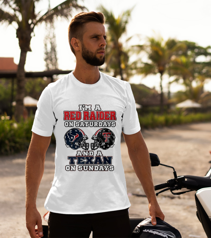 I'm A Red Raider On Saturdays And A Texan On Sundays Football Helmets T-Shirt
