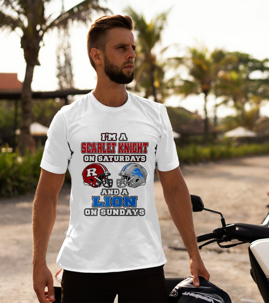 I'm A Scarlet Knight On Saturdays And A Lion On Sundays Football Helmets T-Shirt