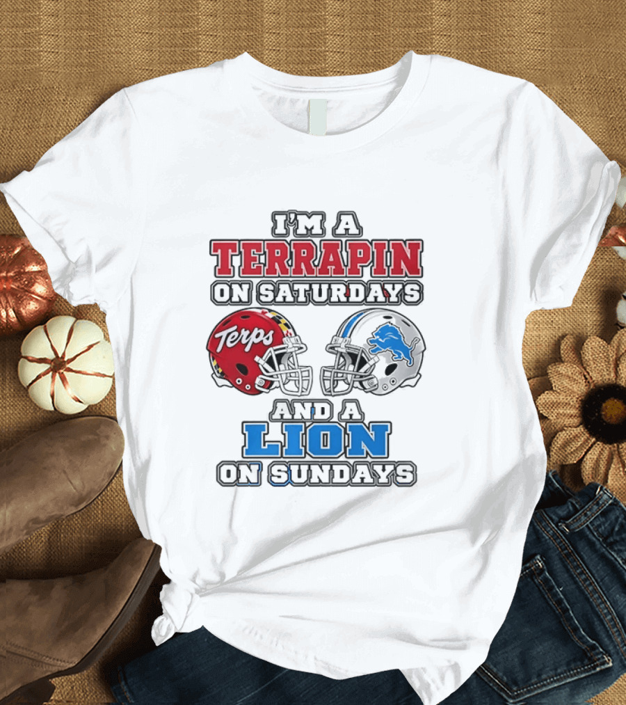 I'm A Terrapin On Saturdays Terps Helmet And A Lion On Sundays Football T-Shirt