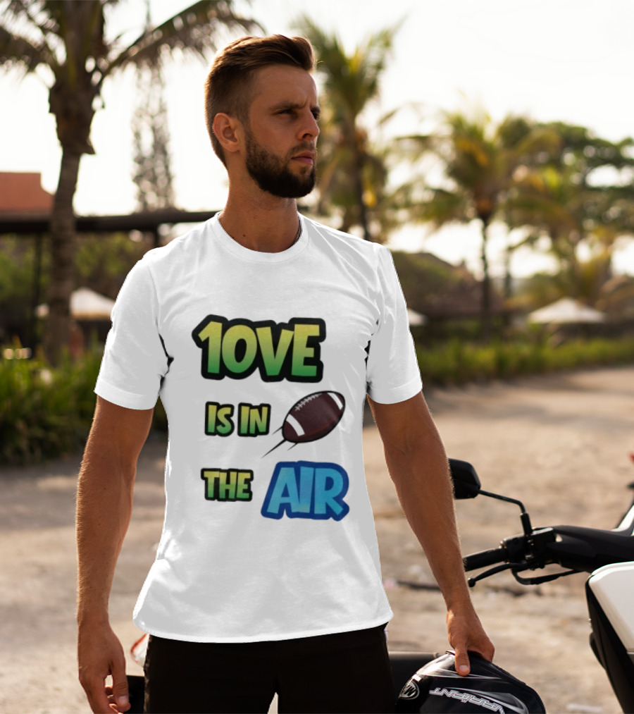 Jordan Love 1ove Is In The Air Green Bay Packers Football T-Shirt