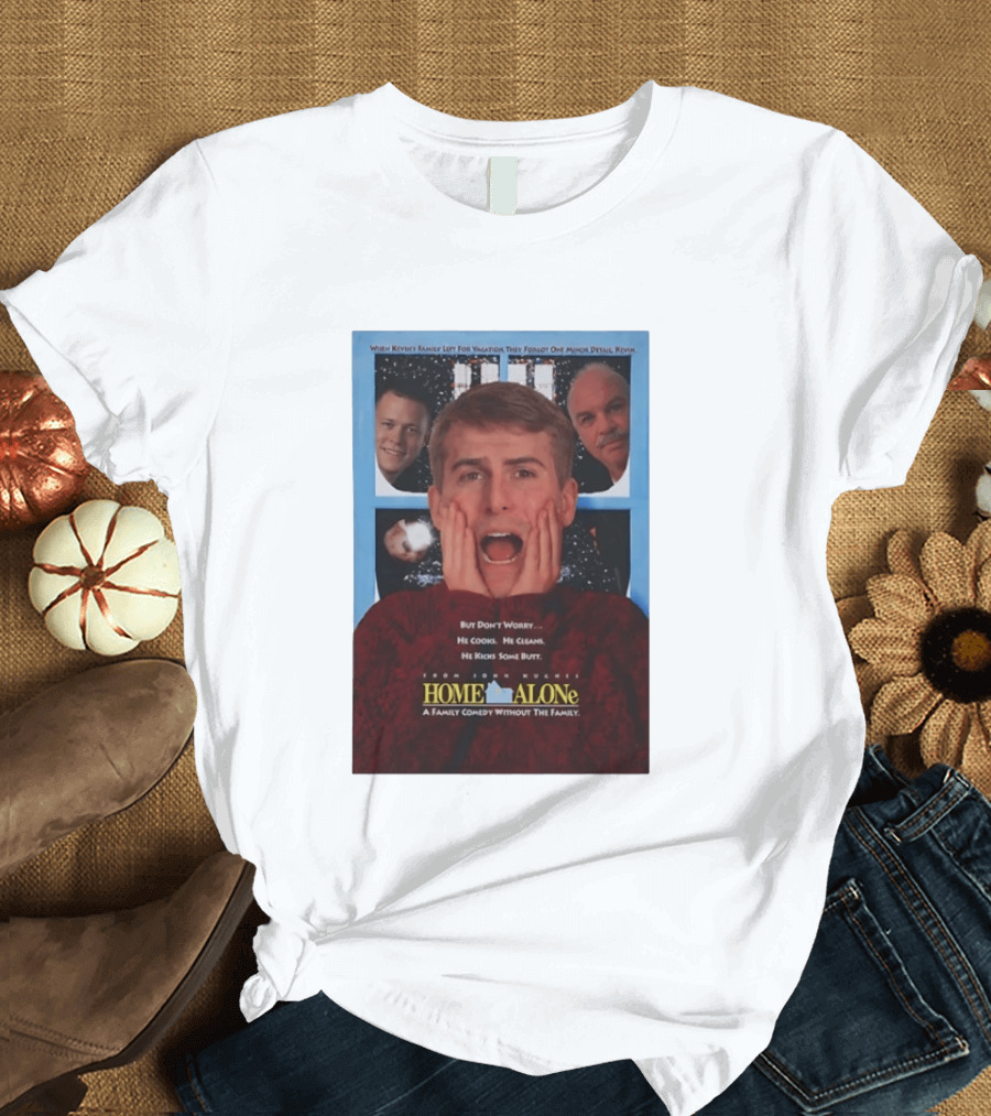 Home Alone But Don't Worry He Cooks He Cleans He Kicks Some Butt John Hughes Movie Kevin McCallister T-Shirt