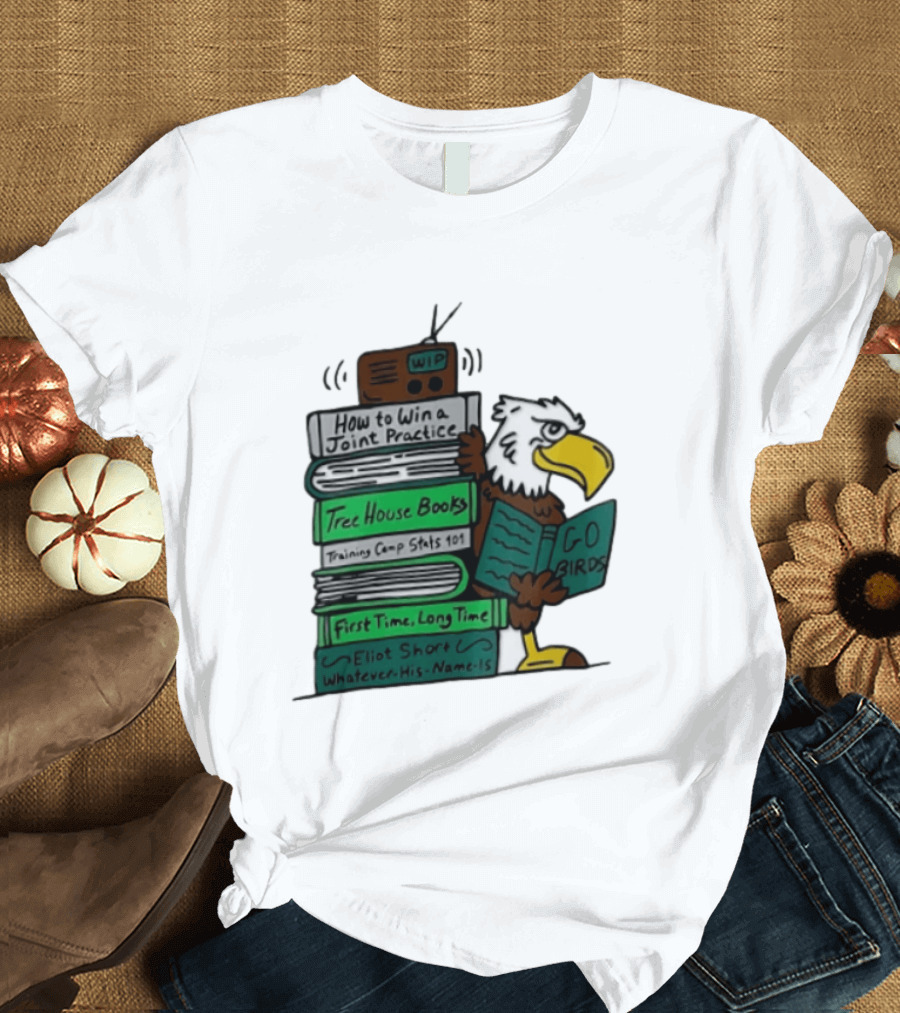 Philadelphia Eagles Go Birds How To Win A Joint Practice Tree House Books Training Camp Stats First Time Long Time Eliot Short T-Shirt