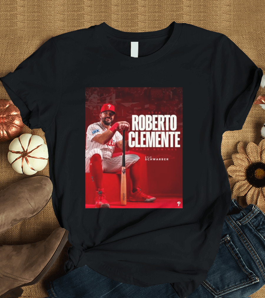 2026 Kyle Schwarber Roberto Clemente Award Nominee Phillies Baseball Recognition T-Shirt