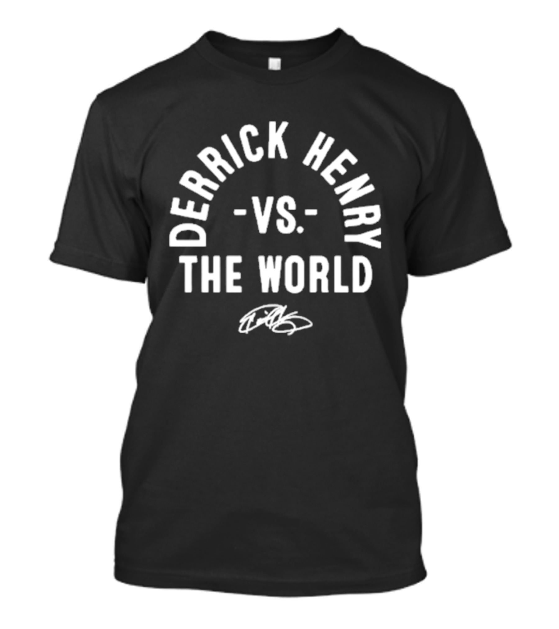 Derrick Henry Vs. The World Signature Edition T-Shirt