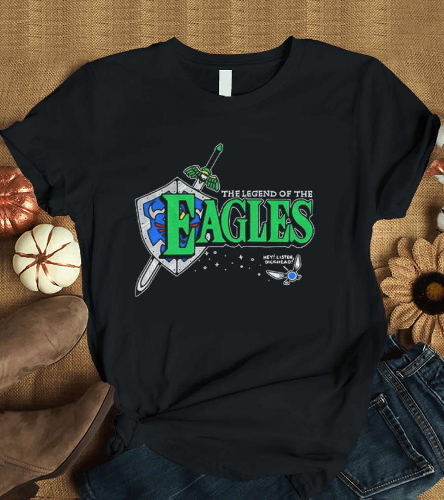 The Legend Of The Eagles Zelda Hey Listen Dickhead Shield Sword Navi T-Shirt