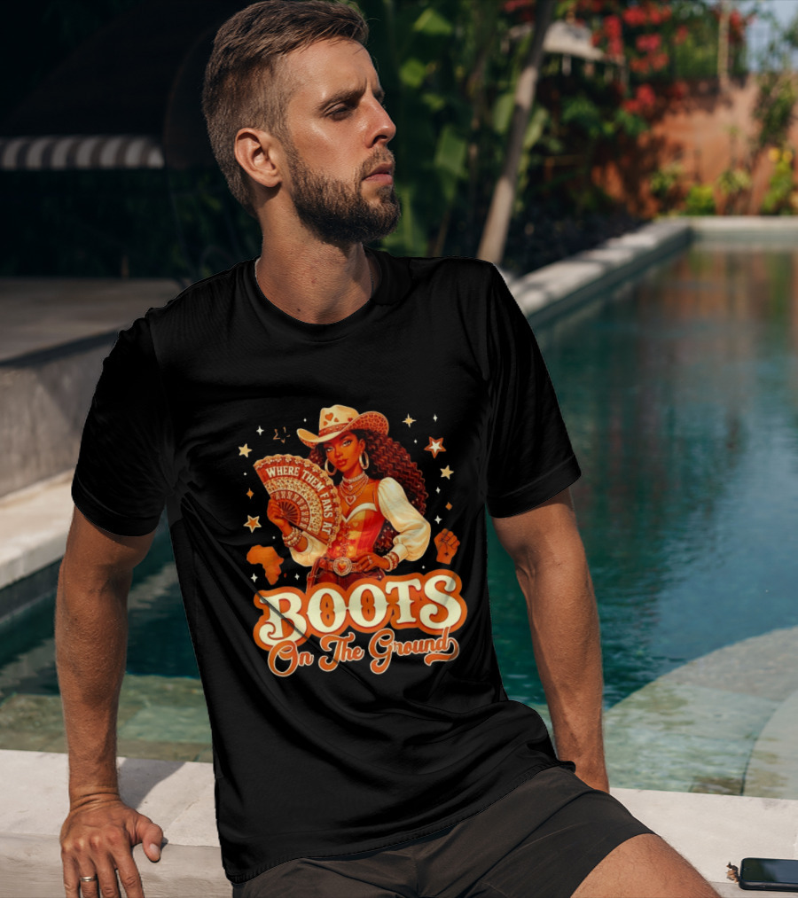 Where Them Fans At Boots On The Ground Cowgirl T-Shirt