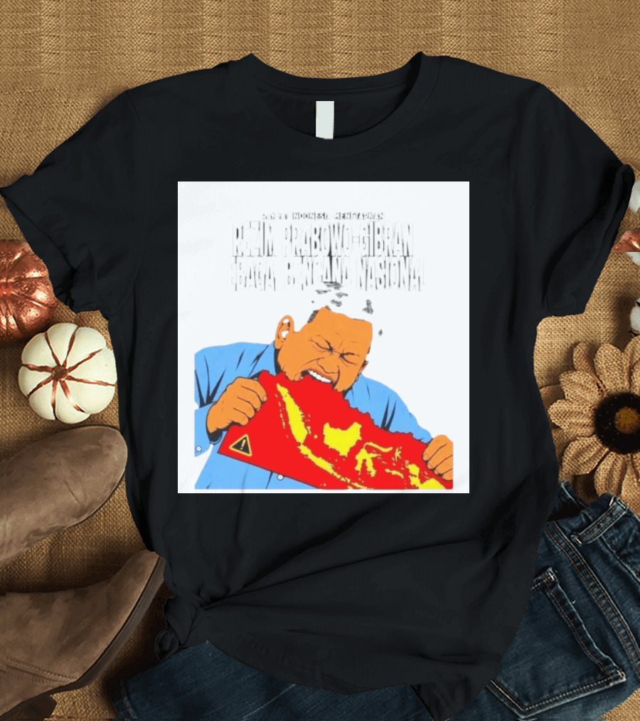 Rakyat Indonesia Menetapkan Rezim Prabowo Gibran Sebagai Bencana Nasional T-Shirt